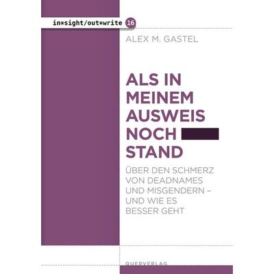 Als in meinem Ausweis noch … stand, Taschenbuch von Alex M. Gastel, Querverlag, 978-3-89656-355-2