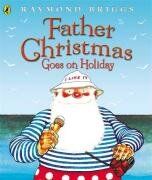 Raymond Briggs - Father Christmas Goes on Holiday (Picture Puffins) - Preis vom 11.10.2026 03:10:56 h