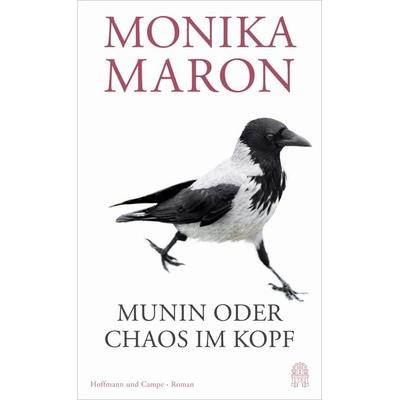 Munin oder Chaos im Kopf, Gebundene Ausgabe von Monika Maron, Hoffmann Und Campe, 978-3-455-01278-1