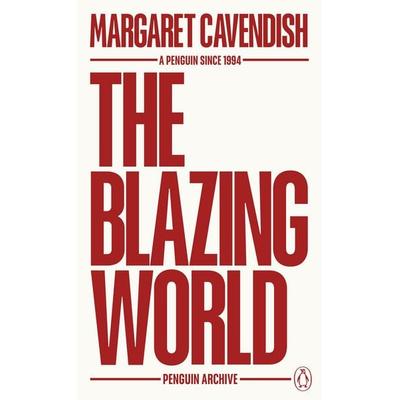 The Blazing World, Taschenbuch von Margaret Cavendish, Penguin Books Ltd, 978-0-241-74681-3