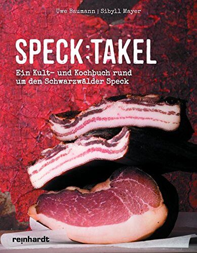 Uwe Baumann - Speck:takel: Ein Kult- und Kochbuch rund um den Schwarzwälder Speck - Preis vom 16.10.2026 11:41:07 h