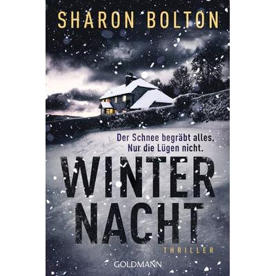 Winternacht - Der Schnee begräbt alles. Nur die Lügen nicht, Taschenbuch von Sharon Bolton, Goldmann