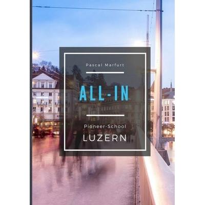 All-In, Taschenbuch von Pascal Marfurt, Epubli, 978-3-7450-6785-9