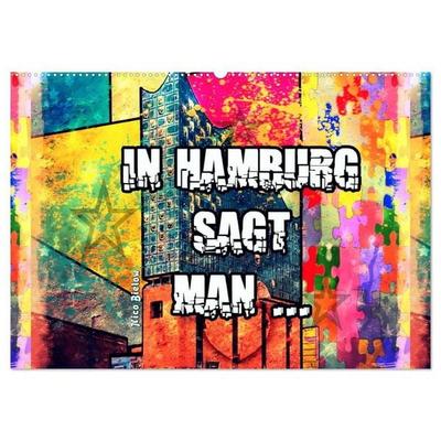 In Hamburg sagt man... (Wandkalender 2027 DIN A2 quer), CALVENDO Monatskalender