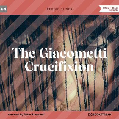 The Giacometti Crucifixion - Reggie Oliver, Audio, 9783991352839