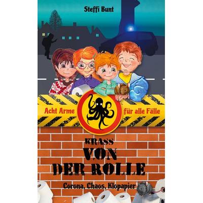 Krass von der Rolle - Corona, Chaos, Klopapier, Taschenbuch von Steffi Bunt, BoD – Books on Demand, 978-3-7543-2994-8