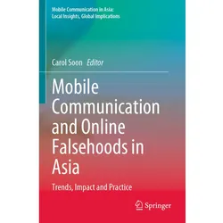 Mobile Communication and Online Falsehoods in Asia, Fachbücher von Carol Soon