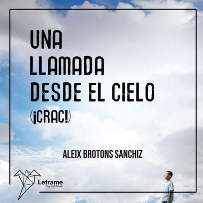 Una llamada desde el cielo ¡crac! - Aleix Brotons Sanchiz, Audio, 9791370290009