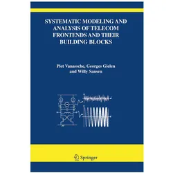Systematic Modeling and Analysis of Telecom Frontends and their Building Blocks, Fachbücher von Georges Gielen, Piet Vanassche, Willy M Sansen