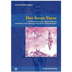 Der ferne Vater, Fachbücher von Josef Christian Aigner