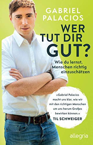Palacios - Wer tut dir gut?: Wie du lernst, Menschen richtig einzuschätzen - Preis vom 13.10.2026 11:25:28 h