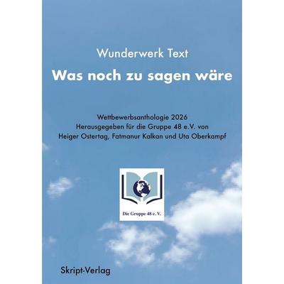 Was noch zu sagen wäre, Taschenbuch von , Skript, 978-3-912251-50-0