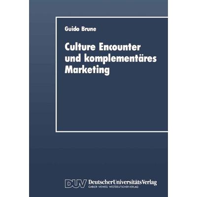 Culture Encounter and komplementäres Marketing, Taschenbuch von Guido Brune, Deutscher Universitätsverlag, 978-3-8244-0090-4