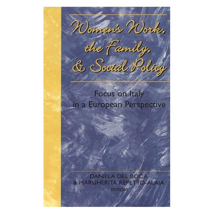 Peter Lang Women's Work, the Family, and Social Policy (Softcover, Daniela Del Boca, Margherita Repetto-Alaia) (56031801)