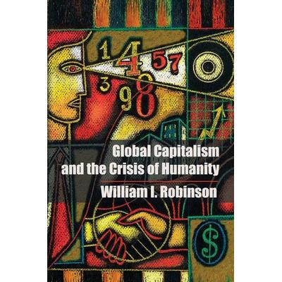 Global Capitalism and the Crisis of Humanity, Taschenbuch von William I. Robinson, Cambridge Academic, 978-1-107-69111-7