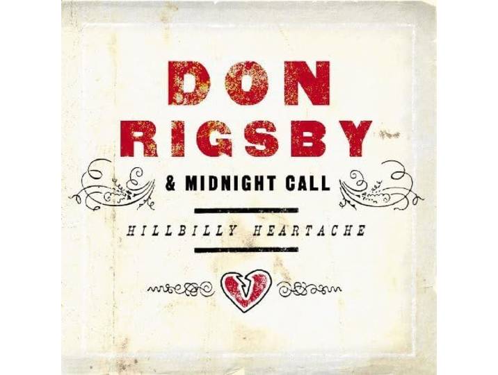 Don Rigsby - Hillbilly Heartache