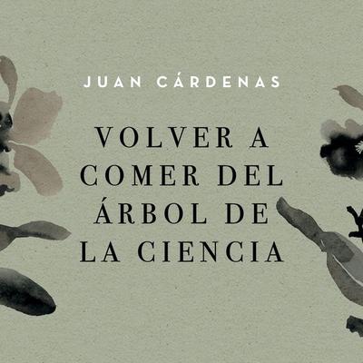 Volver a comer del árbol de la ciencia - Juan Cárdenas, Audio, 9789179237776