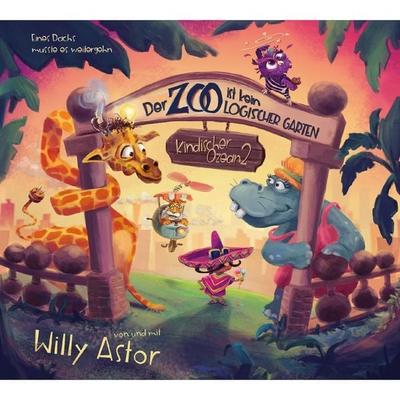 Der Zoo ist kein logischer Garten (Kind. Ozean 2) - Willy Astor, CD
