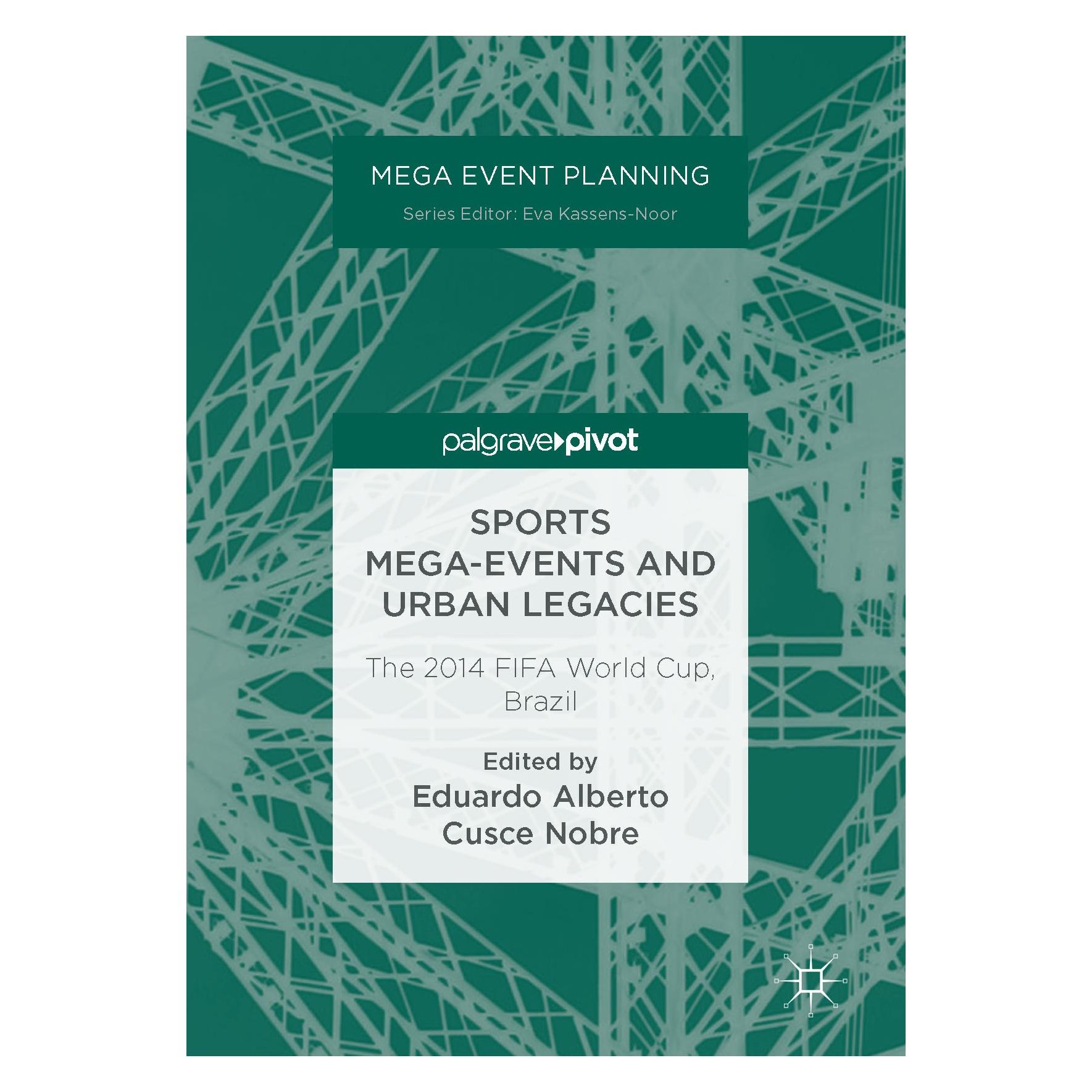 Springer Sports Mega-Events and Urban Legacies (Englisch, Eduardo Alberto Cusce Nobre, 2016) (9783319440118)
