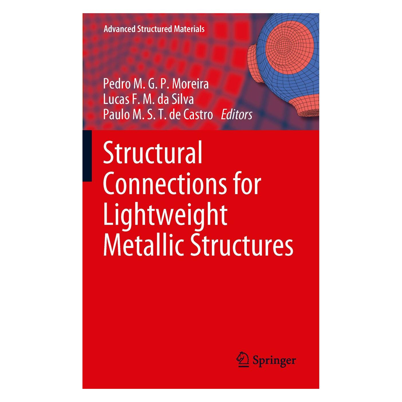 Springer Structural Connections for Lightweight Metallic Structures (Englisch, Hardcover, Lucas F. M. Silva, Paulo M.S.T. Castro, Pedro M.G.P. Moreira) (9783642181863)