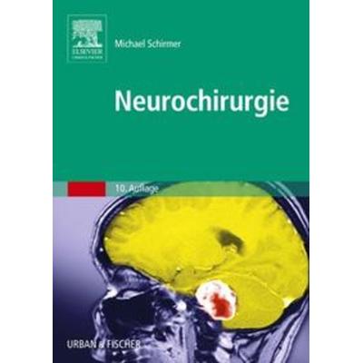 Neurochirurgie, Taschenbuch von , Urban & Fischer in Elsevier, 978-3-437-31478-0