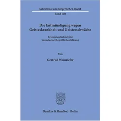 Die Entmündigung wegen Geisteskrankheit und Geistesschwäche., Fachbücher von Gertrud Weinriefer