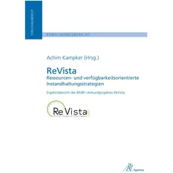ReVista - Ressourcen- und verfügbarkeitsorientierte Instandhaltungsstrategien, Fachbücher von Achim Kampker