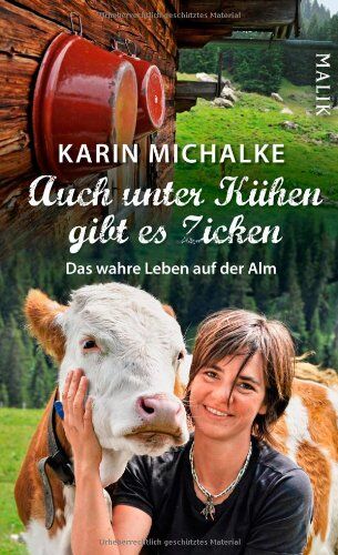 Karin Michalke - Auch unter Kühen gibt es Zicken: Das wahre Leben auf der Alm - Preis vom 04.10.2026 03:51:26 h