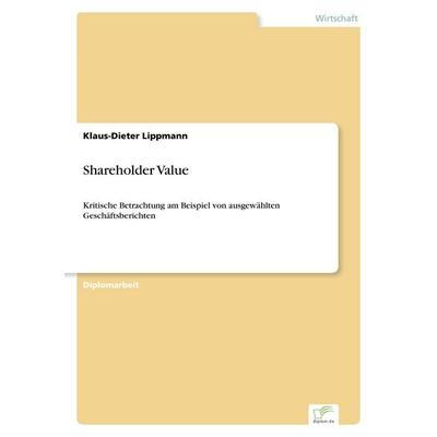 Shareholder Value, Taschenbuch von Klaus-Dieter Lippmann, GRIN, 978-3-8386-0024-6