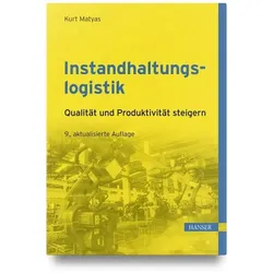 Instandhaltungslogistik, Fachbücher von Kurt Matyas