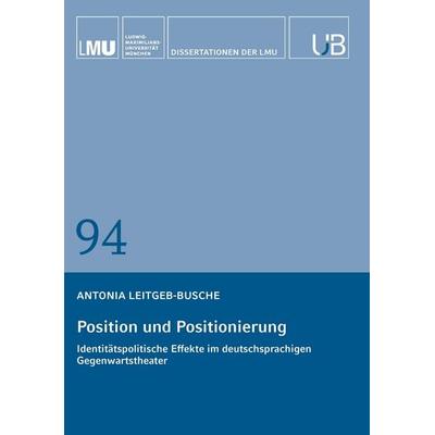 Position und Positionierung, Taschenbuch von Antonia Leitgeb-Busche, Buchschmiede, 978-3-99181-989-9