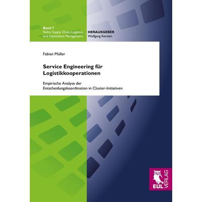 Service Engineering für Logistikkooperationen, Taschenbuch von Fabian Müller, Josef Eul Verlag, 978-3-8441-0143-0