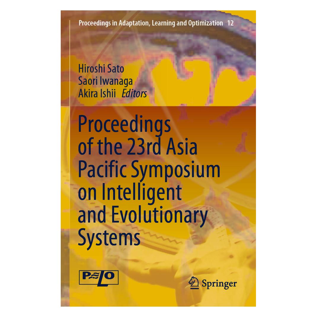 Springer Proceedings of the 23rd Asia Pacific Symposium on Intelligent and Evolutionary Systems (Englisch, Softcover, Akira Ishii, Hiroshi Sato, Saori Iwanaga) (56167679)