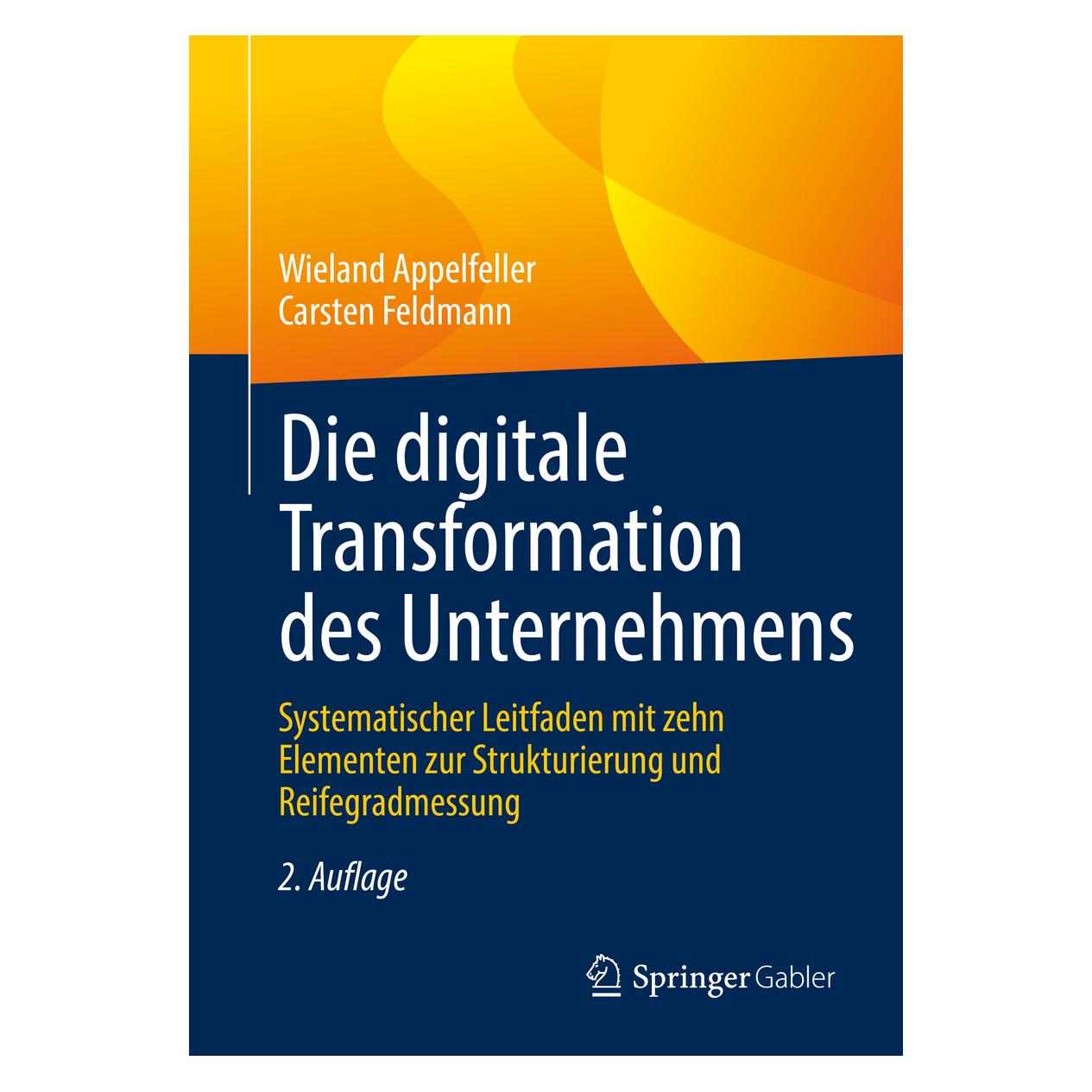 Springer Appelfeller:Die digitale Transformation (Deutsch, Softcover, Carsten Feldmann, Wieland Appelfeller) (43968391)