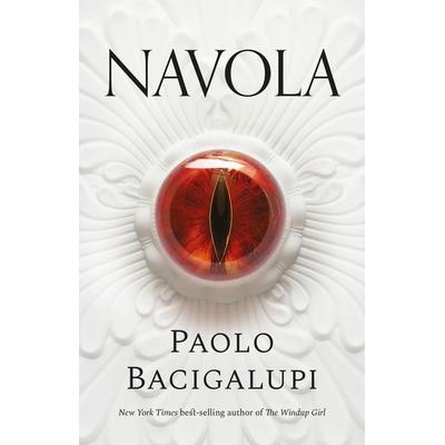 Navola, Taschenbuch von Paolo Bacigalupi, Bloomsbury Trade, 978-1-03-590864-6