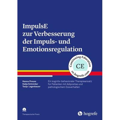 ImpulsE zur Verbesserung der Impuls- und Emotionsregulation, Taschenbuch von Hanna Preuss,Katja Schnicker,Tanja Legenbauer, Hogrefe Verlag,