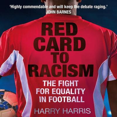 Red Card to Racism - Harry Harris, Audio, 9781913543266
