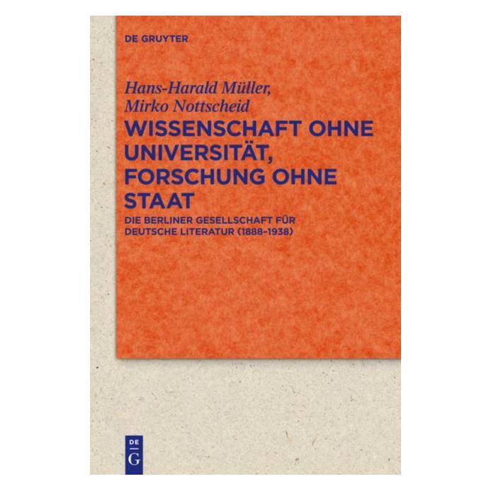 De Gruyter Wissenschaft ohne Universität, Forschung ohne Staat (Deutsch, Hans-Harald Müller, Mirko Nottscheid, 2011) (7270752)