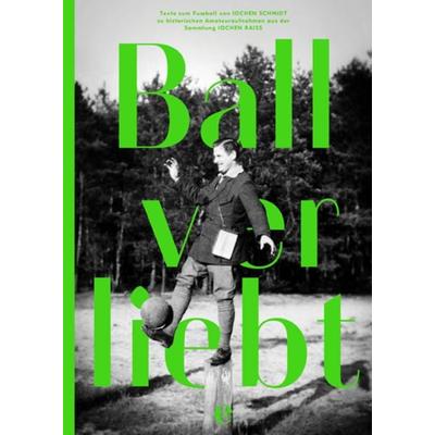 Ballverliebt, Gebundene Ausgabe von Jochen Schmidt,Jochen Raiss, Edel Books - ein Verlag der Edel Verlagsgruppe, 978-3-8419-0508-6