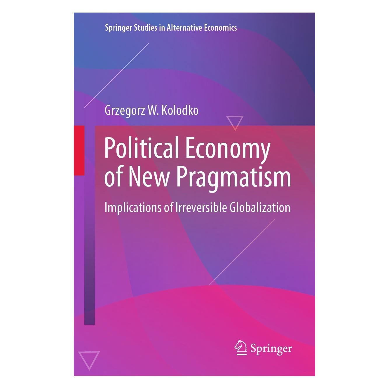 Springer Political Economy of New Pragmatism (Englisch, Hardcover, Grzegorz W Kolodko, Grzegorz W. Kolodko) (9783031122620)