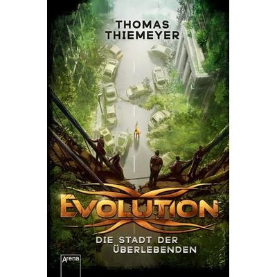 Evolution (1). Die Stadt der Überlebenden, Taschenbuch von Thomas Thiemeyer, Arena