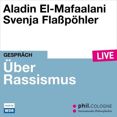 Über Rassismus - Aladin El-Mafaalani, Audio, 4066004558844