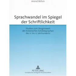 Sprachwandel im Spiegel der Schriftlichkeit, Fachbücher von Michael Elmentaler, Arend Mihm