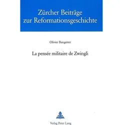 La pensée militaire de Zwingli, Sachbücher von Olivier Bangerter