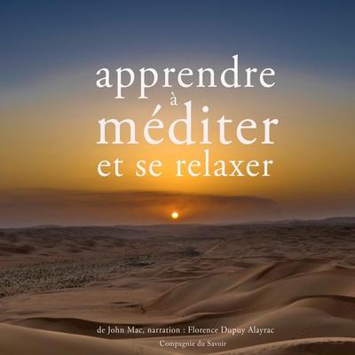 Apprendre à méditer et à se relaxer - John Mac, Audio, 9782821109612
