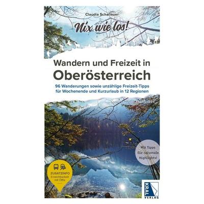 Wandern und Freizeit in Oberösterreich, Taschenbuch von Claudia Schallauer, KRAL, 978-3-99103-295-3