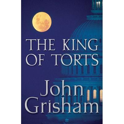 The King of Torts, Gebundene Ausgabe von John Grisham, Doubleday