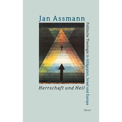 Herrschaft und Heil, Taschenbuch von Jan Assmann, Carl Hanser, 978-3-446-25362-9