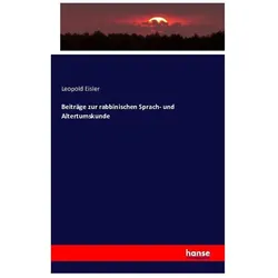 Beiträge zur rabbinischen Sprach- und Altertumskunde, Fachbücher von Leopold Eisler