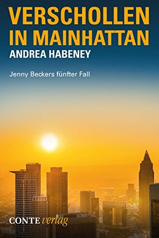 Andrea Habeney - Verschollen in Mainhattan: Jenny Beckers fünfter Fall - Preis vom 04.10.2026 03:51:26 h